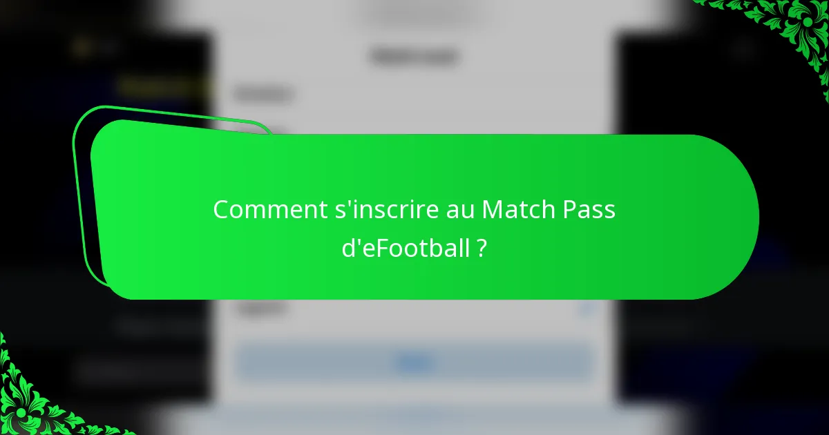Comment s'inscrire au Match Pass d'eFootball ?