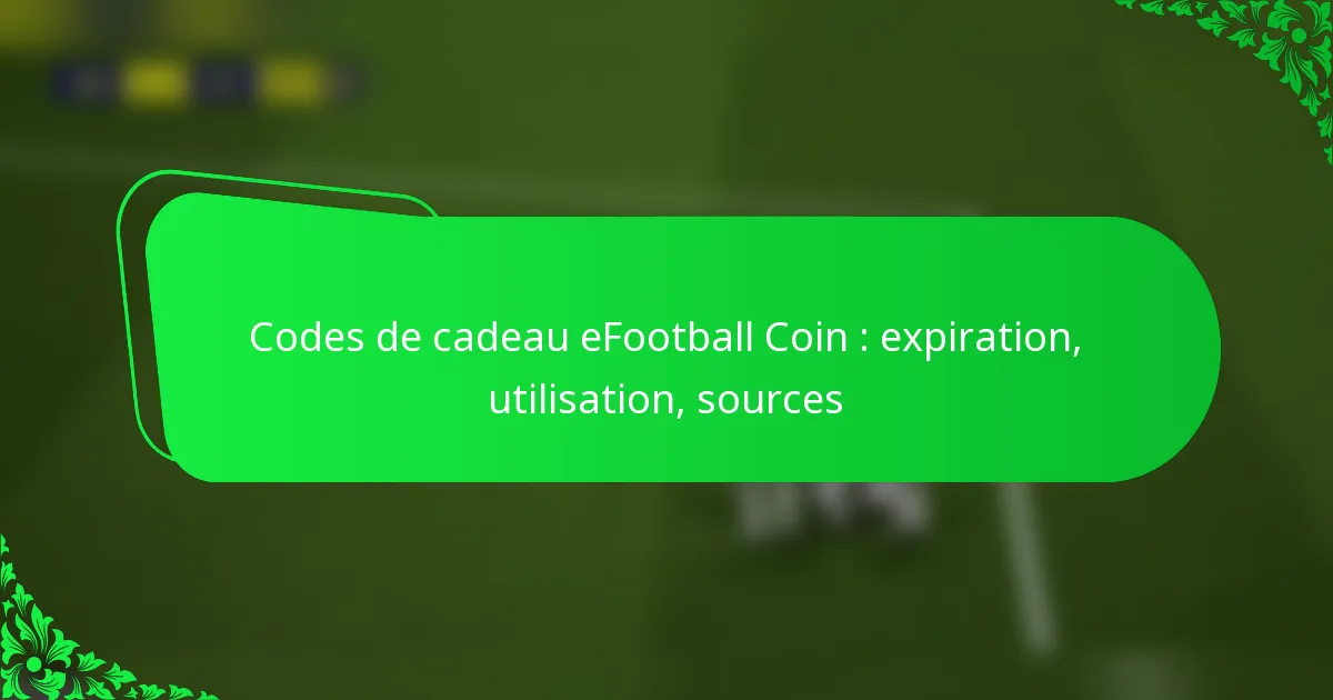 Codes de cadeau eFootball Coin : expiration, utilisation, sources