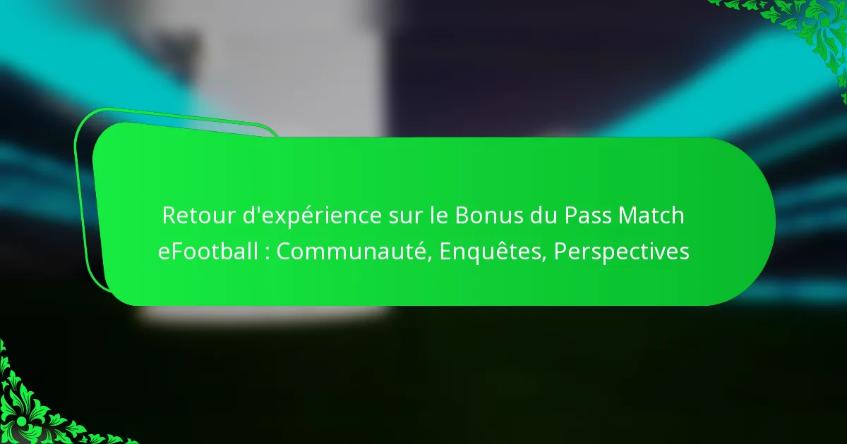 Retour d’expérience sur le Bonus du Pass Match eFootball : Communauté, Enquêtes, Perspectives