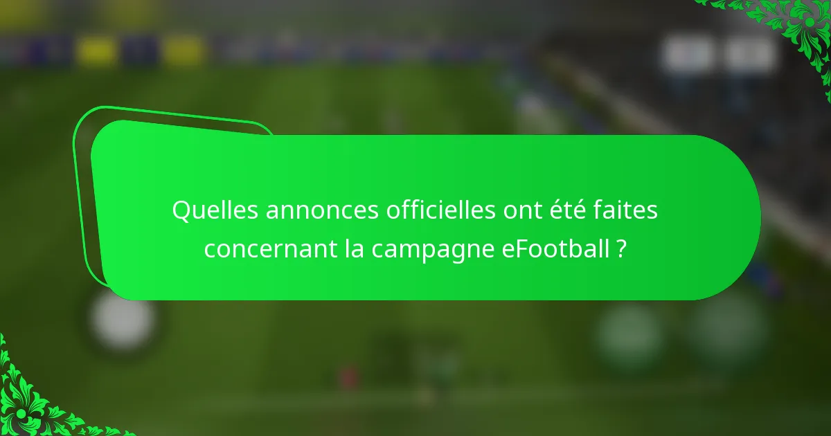 Quelles annonces officielles ont été faites concernant la campagne eFootball ?