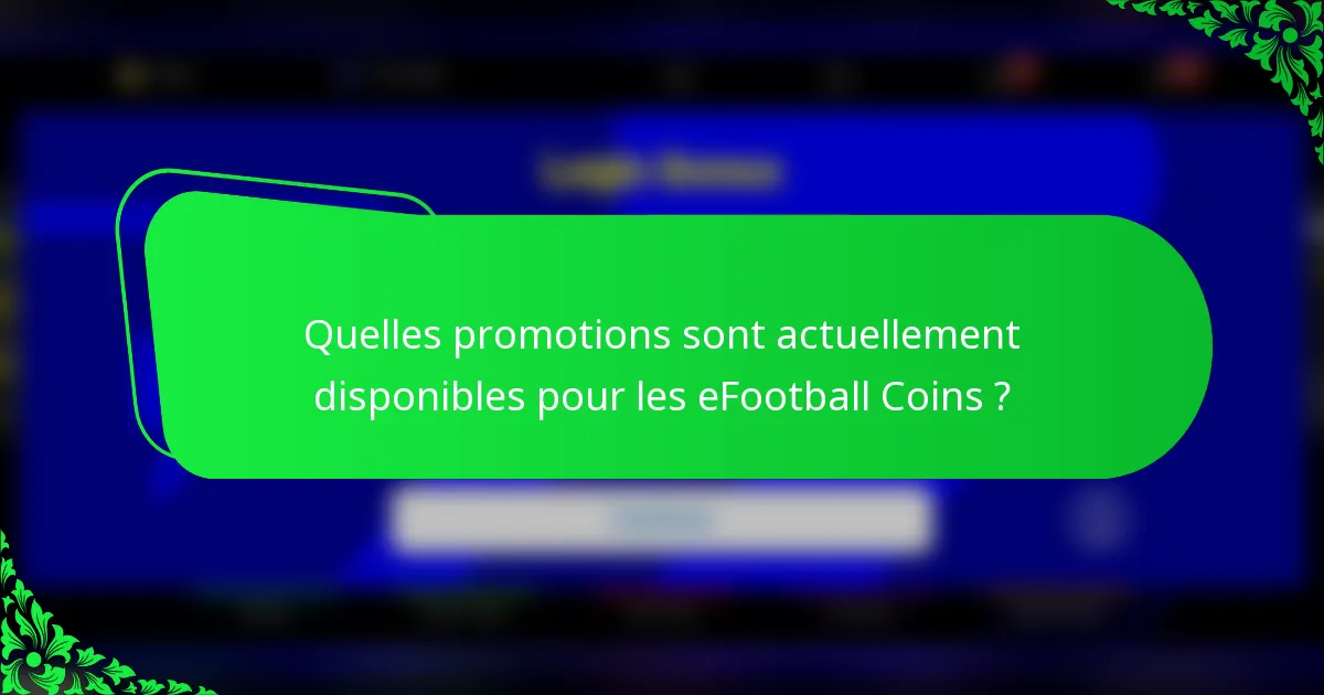 Quelles promotions sont actuellement disponibles pour les eFootball Coins ?