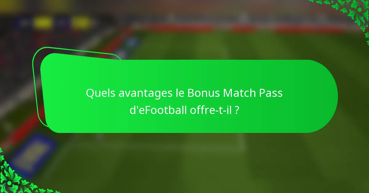 Quels avantages le Bonus Match Pass d'eFootball offre-t-il ?