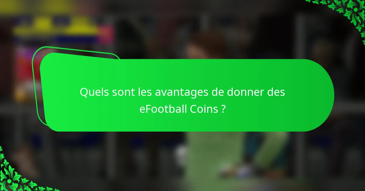 Quels sont les avantages de donner des eFootball Coins ?